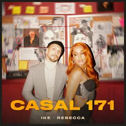 CD ike e Rebecca – Casal 171 (2022)