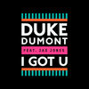 Duke Dumont - I Got U (Max Vangeli Rmx)