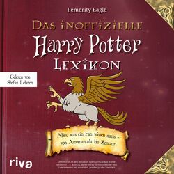Das inoffizielle Harry-Potter-Lexikon (Alles, was ein Fan wissen muss - von Acromantula bis Zentaur)