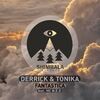 Derrick & Tonika & N.E.D - Fantastika (Kissfm Vip)