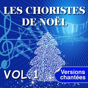 Les Choristes De Noel Il Est Ne Le Divin Enfant Ecoutez Avec Les Paroles Deezer