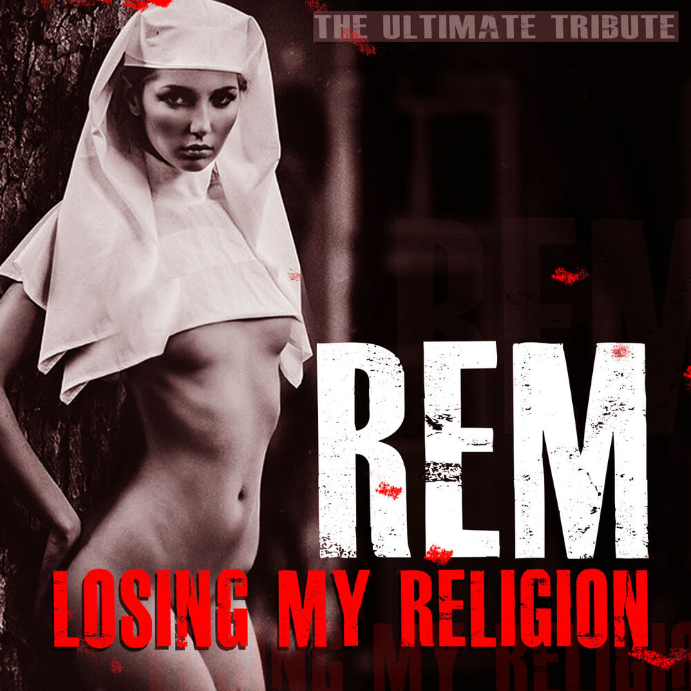 Losing My Religion
