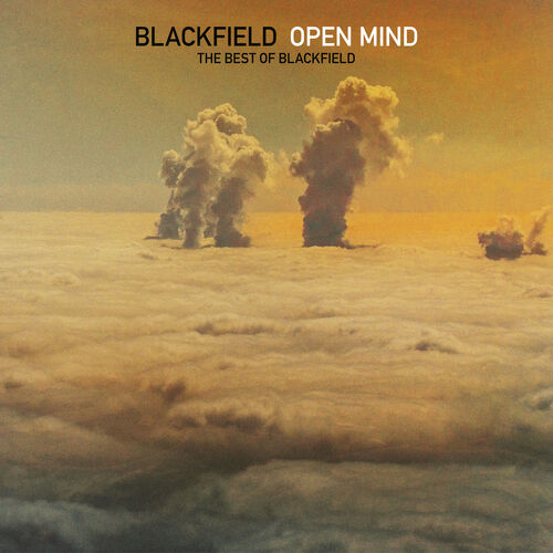 Blackfield Open Mind The Best Of Blackfield Lyrics And Songs Deezer deezer