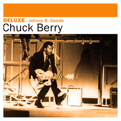 Chuck Berry Johnny B Goode Listen With Lyrics Deezer