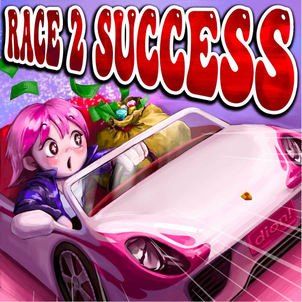 dion! – RACE 2 SUCCESS – EP