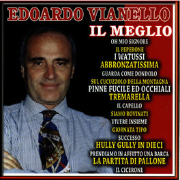 Edoardo Vianello Il Meglio Lyrics And Songs Deezer