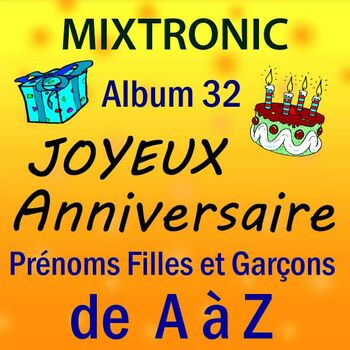 Mixtronic Joyeux Anniversaire Josette Ecoutez Avec Les Paroles Deezer