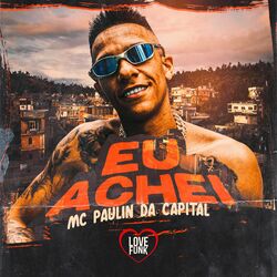 Música Eu Achei - MC Paulin da Capital (2020) 
