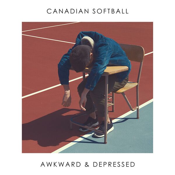 Canadian Softball - Awkward & Depressed (2017)