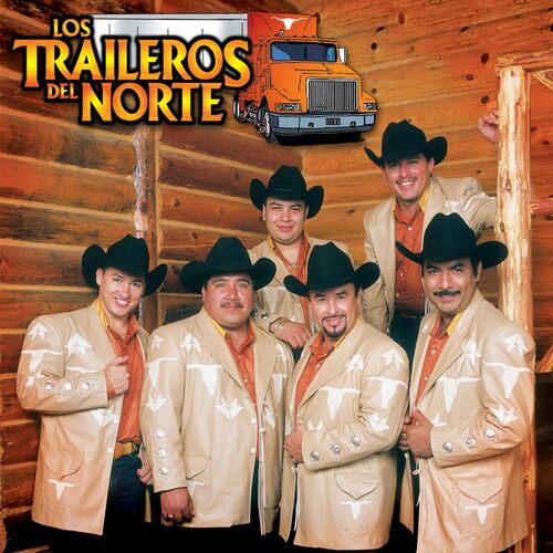 NUESTROS DISCOS Discografia Los Traileros Del Norte