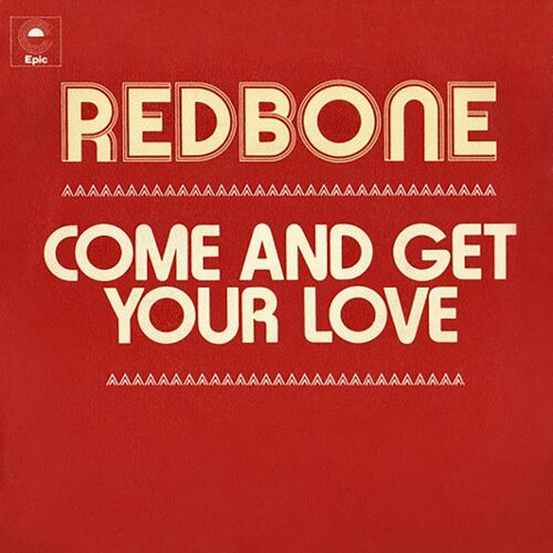 Come and Get Your Love (Single Edit) - Redbone