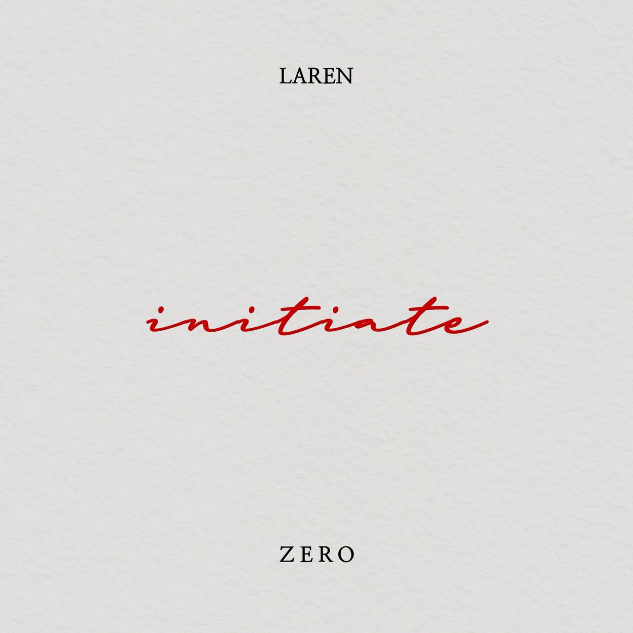 LAREN, ZERO – INITIATE – EP