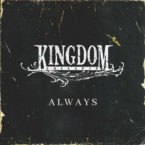 Kingdom Collapse - Always [single] (2020)