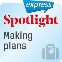 Spotlight Express - Making Plans (Wortschatz-Training Englisch - Reisen - Pläne Schmieden)
