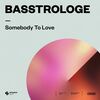 Basstrologe - Somebody To Love (Lizot Rmx)