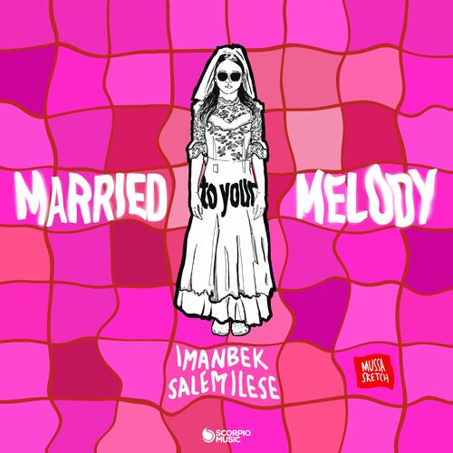 Married To Your Melody - Imanbek