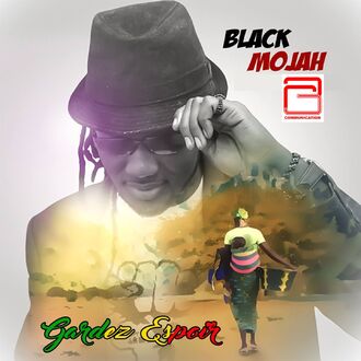 Black Mojah - Gardez espoir