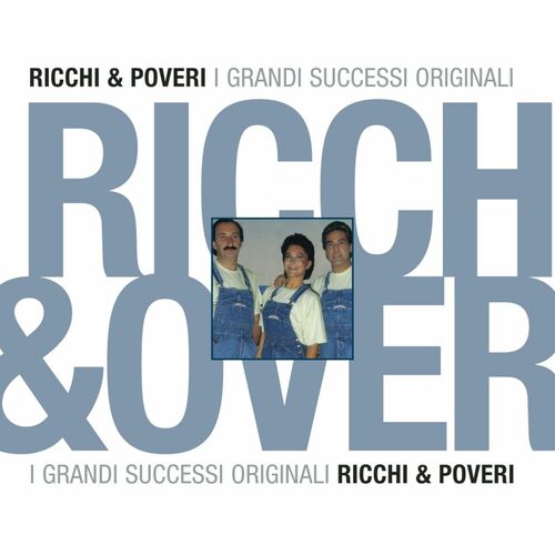 Ricchi E Poveri - Grandi Successi - Album by Ricchi E Poveri