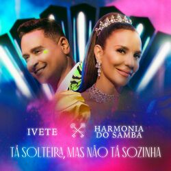 Baixar Ivete Sangalo, Harmonia Do Samba - Tá Solteira, Mas Não Tá Sozinha 2021 Baixar Ivete Sangalo, Harmonia Do Samba - Tá Solteira, Mas Não Tá Sozinha 2021 GRÁTIS