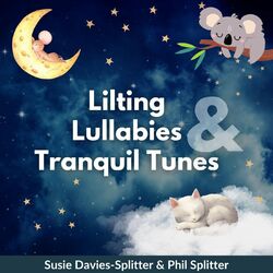 Lilting Lullabies & Tranquil Tunes