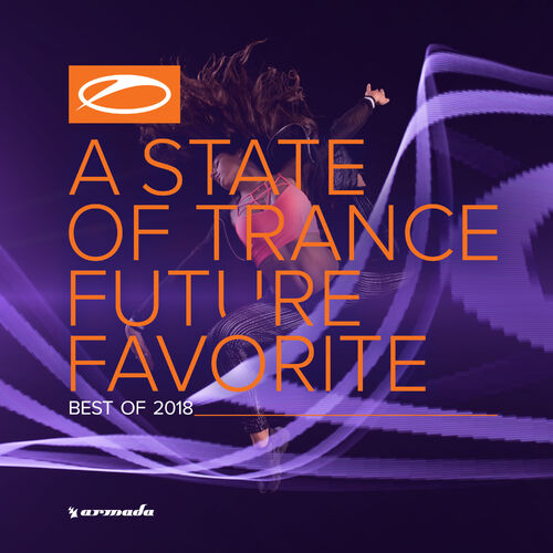 A State Of Trance: Future Favorite - Best Of 2018 - Armin van Buuren