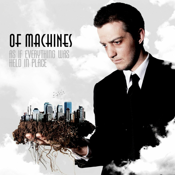 Of Machines - As if Everything Was Held in Place (2009)