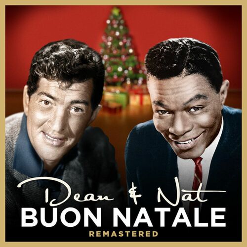 Buon Natale Nat King Cole.Dean Martin Nat King Cole Buon Natale Music Streaming Listen On Deezer
