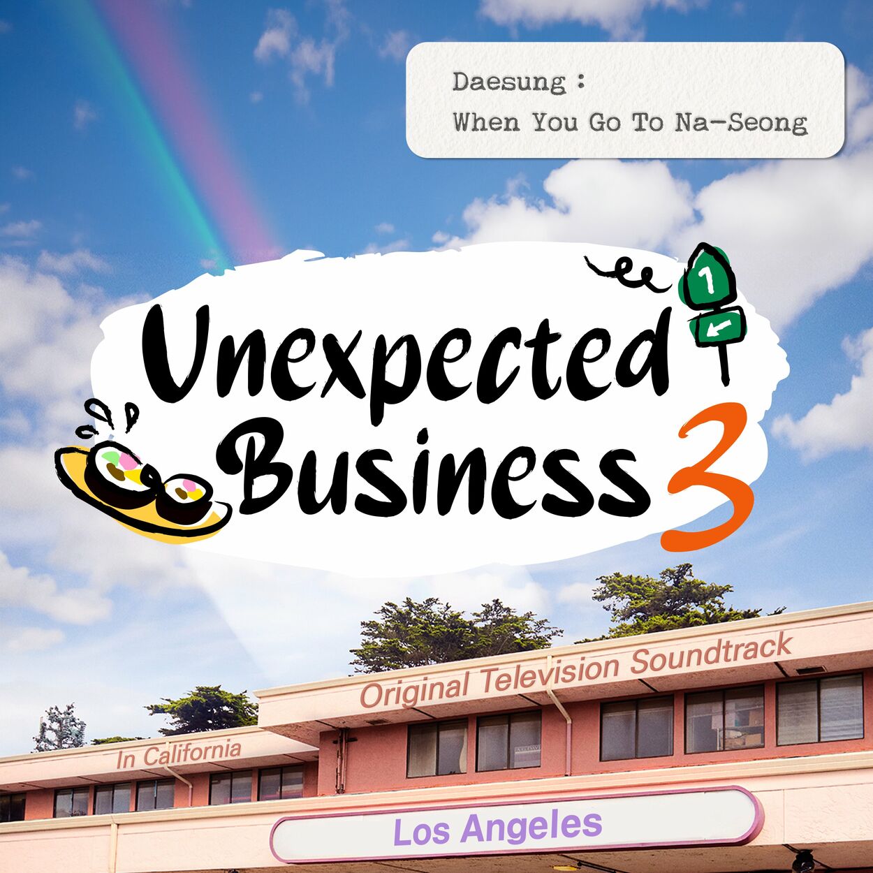 Daesung – Unexpected Business Season 3 “Los Angeles”: When You Go To Na-Seong OST – Single