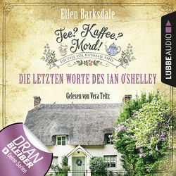 Nathalie Ames ermittelt - Tee? Kaffee? Mord!, Folge 2: Die letzten Worte des Ian O'Shelley (Ungekürzt)