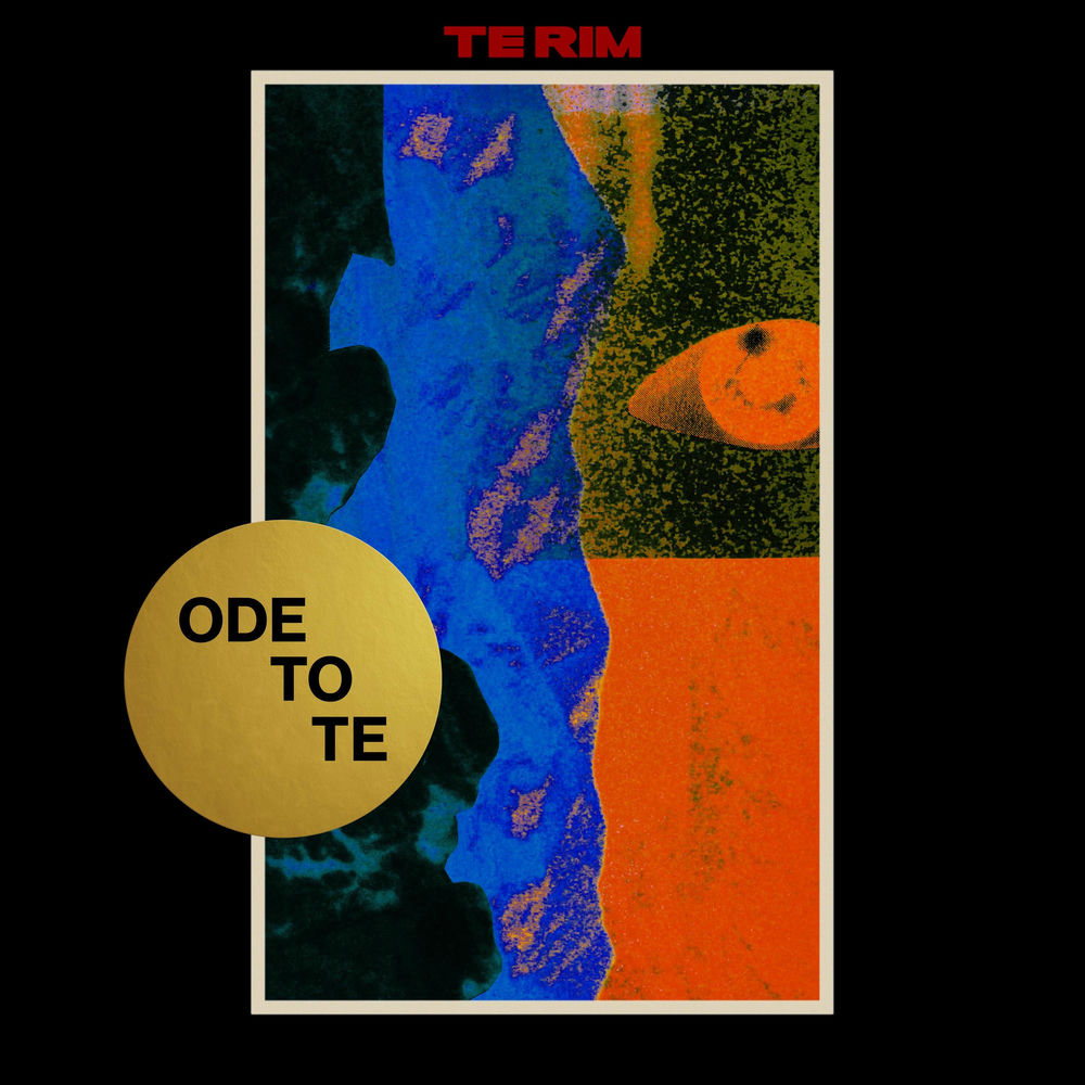 TE RIM – ODE TO TE