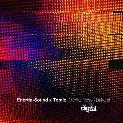 Enertia-sound x Tomic - Mental Floss | Dakarai (2024)