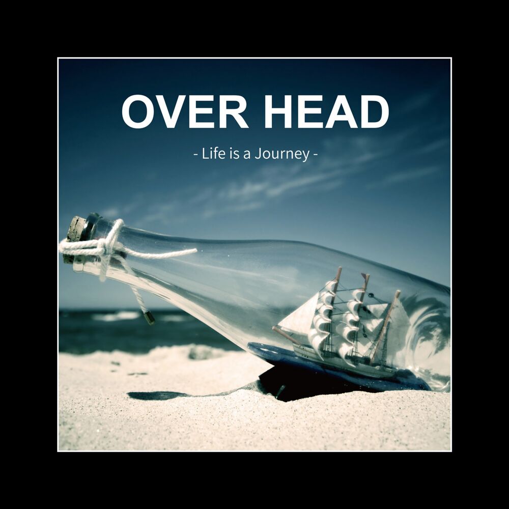 Overhead – Life Is a Journey – EP