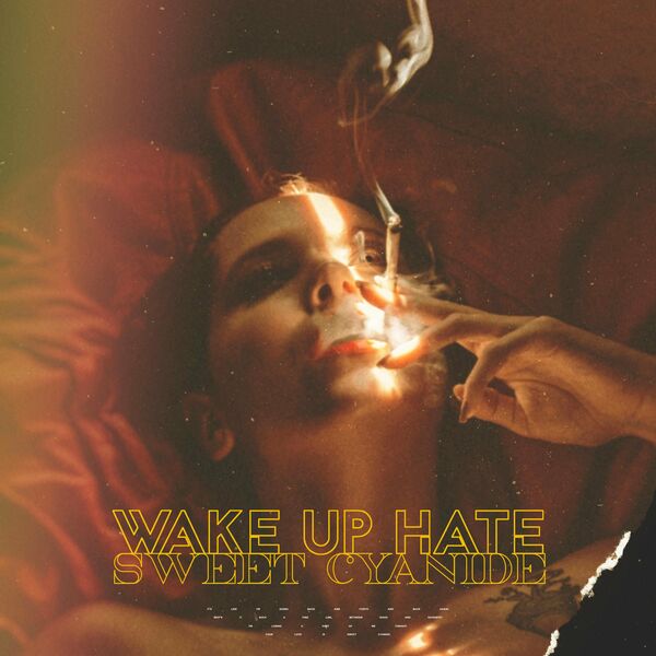 Wake Up Hate - Sweet Cyanide [single] (2020)
