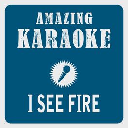 Clara Oaks I See Fire Karaoke Version Originally Performed By Ed Sheeran Listen With Lyrics Deezer