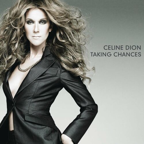 Taking Chances (Deluxe Edition) - Céline Dion