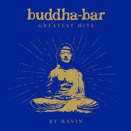 Buddha Bar - Buddha Bar Greatest Hits (by Ravin)