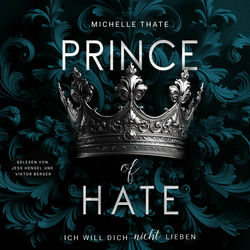 Prince of Hate (Ich will dich nicht lieben)