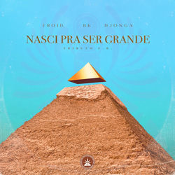 Baixar Nasci pra Ser Grande (Tributo F.R) - BK', Djonga, Froid, Salve Malak, Hunter