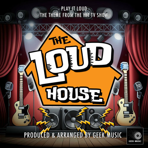 Play It Loud From The Loud House By Geek Music Reviews Ratings On Musicboard Play It Loud From The Loud House By Geek Music Reviews Ratings On Musicboard