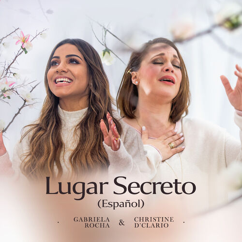 Gabriela Rocha, Christine D\’Clario – Lugar Secreto (Español) 2020 download