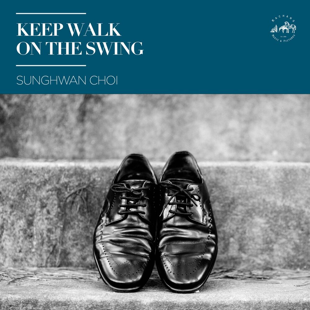 Choi Sunghwan – Keep Walk On the Swing