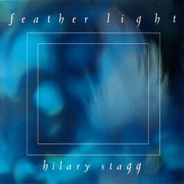 Hilary Stagg - Feather Light
