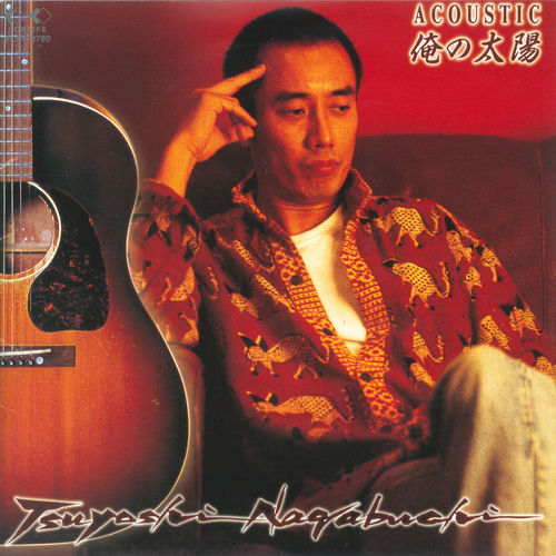 Tsuyoshi Nagabuchi Acoustic Ore no Taiyo by Tsuyoshi