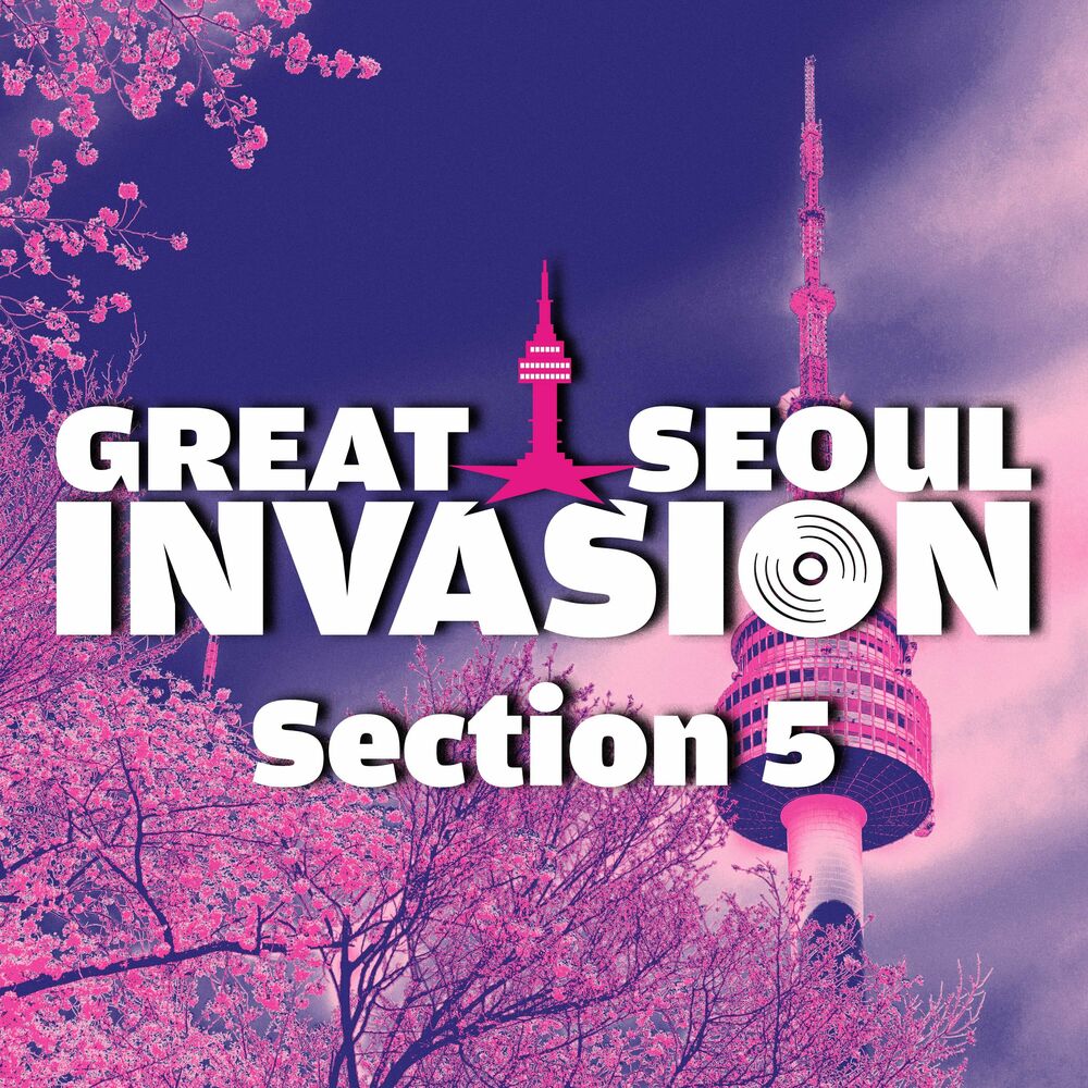 Various Artists – GREAT SEOUL INVASION Section 5