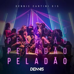 Música Peladão - DENNIS (Com MC G15, Cantini) (2022) 