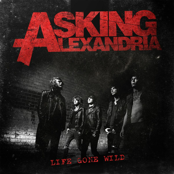 Asking Alexandria - Life Gone Wild [EP] (2010)