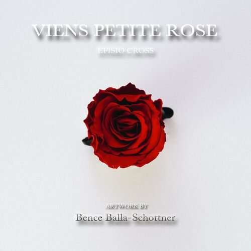 Efisio Cross Viens Petite Rose Music Streaming Listen On Deezer