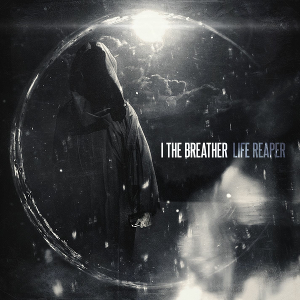 I the Breather - Life Reaper (2014)