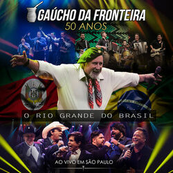 Gaúcho Da Fronteira – Gaúcho da Fronteira – 50 Anos (Ao Vivo) 2019 CD Completo