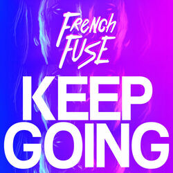 French Fuse Keep Going